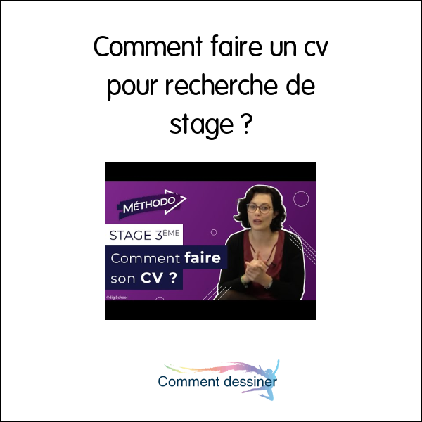 Comment faire un cv pour recherche de stage